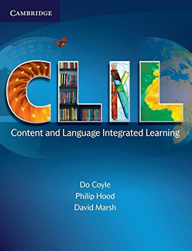 CLIL: Content and Language Integrated Learning - Do Coyle