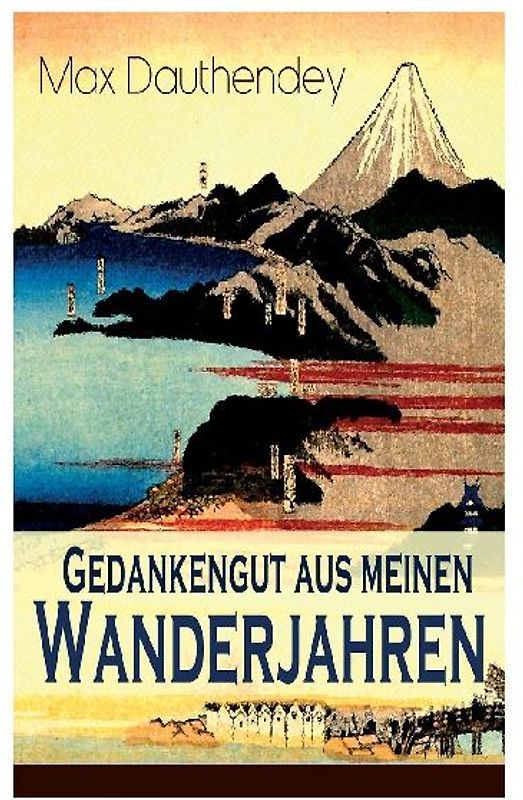 Gedankengut aus meinen Wanderjahren