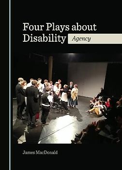 Four Plays about Disability: Agency