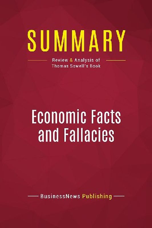 Summary: Economic Facts and Fallacies