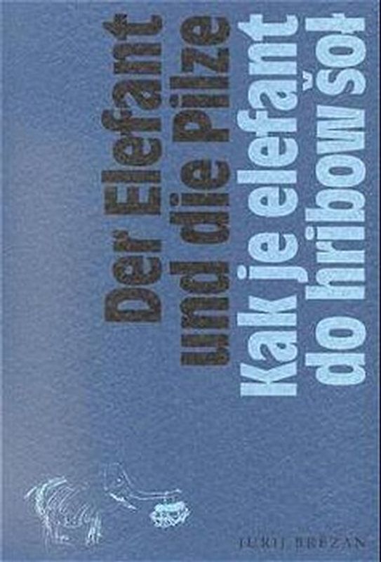 Der Elefant und die Pilze /Kak je elefant do hribow sol