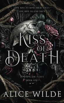 Kiss of Death: A Dark Gods and Monsters Fantasy Romance (Tempting the Fates, Band 1)
