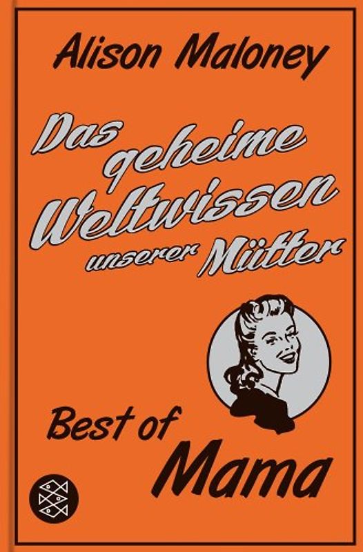 Das geheime Weltwissen unserer Mütter