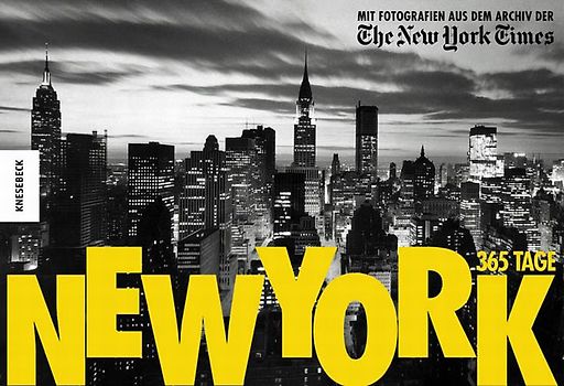 New York - 365 Tage. Mit Fotografien aus dem Archiv der The New York Times