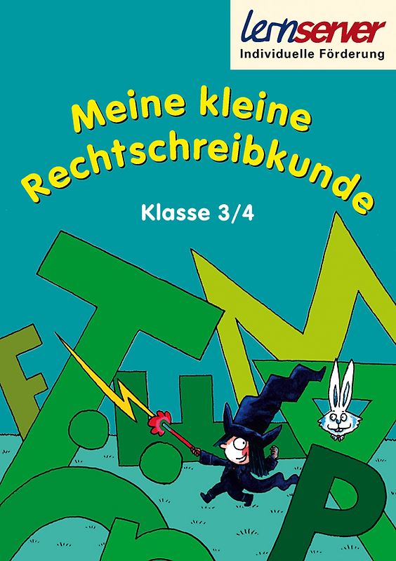 Meine kleine Rechtschreibkunde - Klasse 3/4