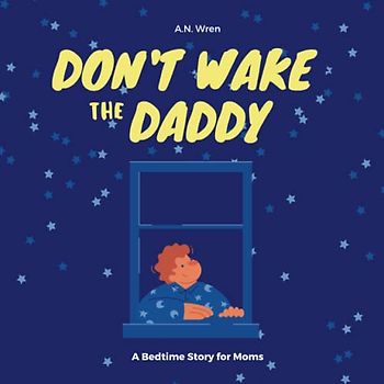 Don't Wake the Daddy