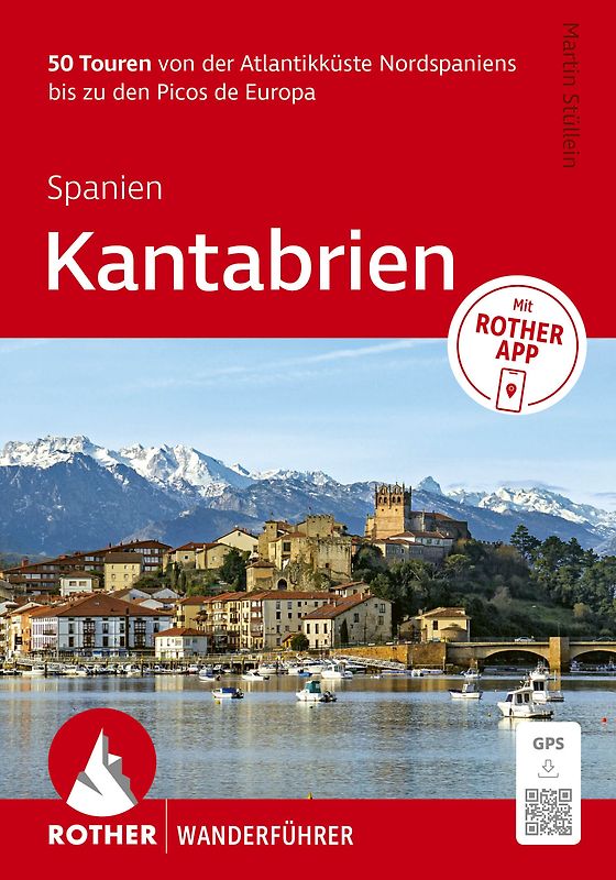 ROTHER Wanderführer Spanien: Kantabrien. 50 Touren von der Atlantikküste bis zu den Picos de Europa