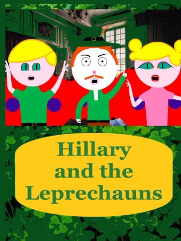 Hillary and the Leprechauns (The Adventures of Hillary the Little Ladybug, Band 20)