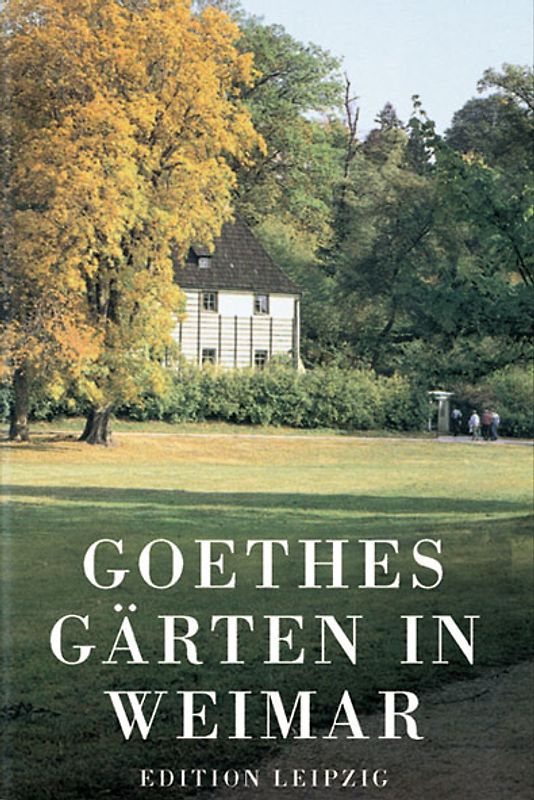 Goethes Gärten in Weimar