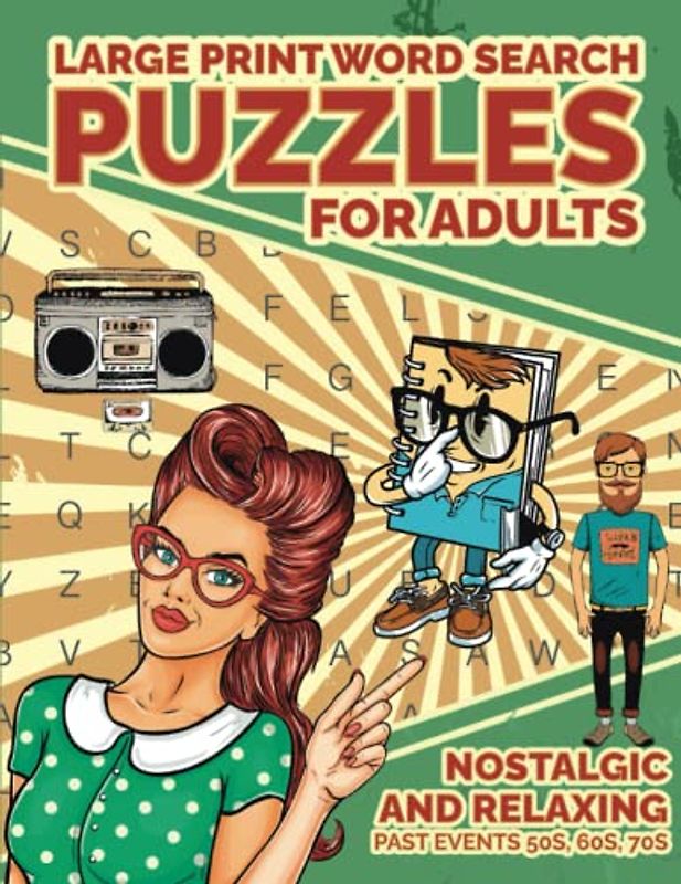 Large print word search puzzles for adults:: Nostalgic and Relaxing Past Events 50s, 60s, 70s
