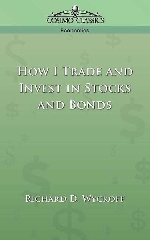 How I Trade and Invest in Stocks and Bonds