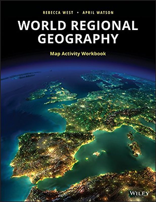 World Regional Geography Workbook: Map Activity Workbook