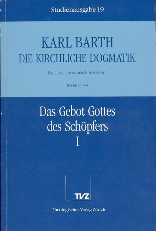 Die Kirchliche Dogmatik. Studienausgabe / Karl Barth: Die Kirchliche Dogmatik. Studienausgabe