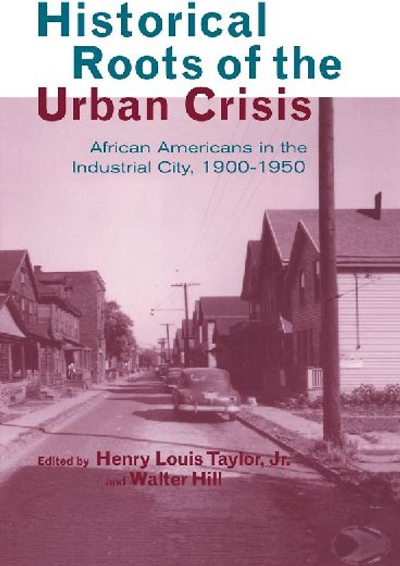 Historical Roots of the Urban Crisis