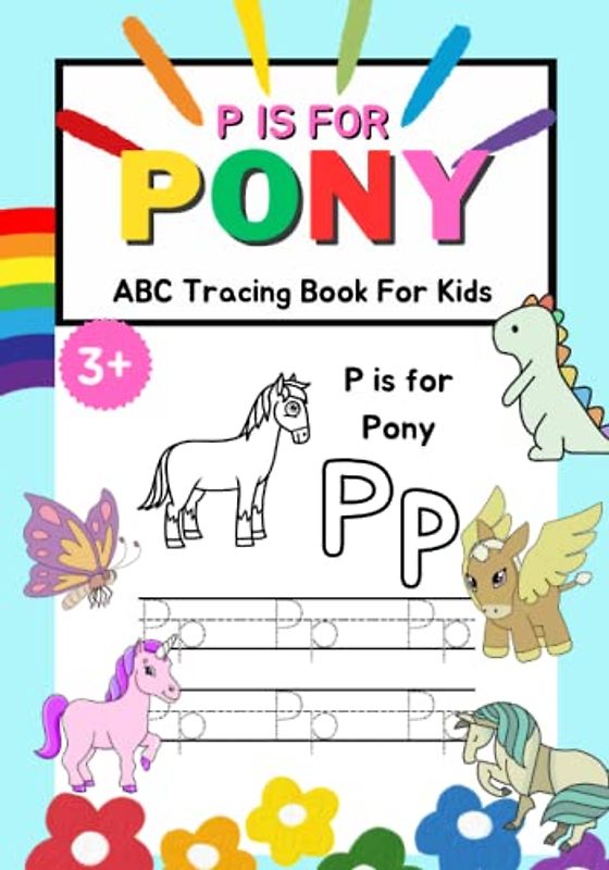 P is for Pony: ABC Tracing Book for Kids