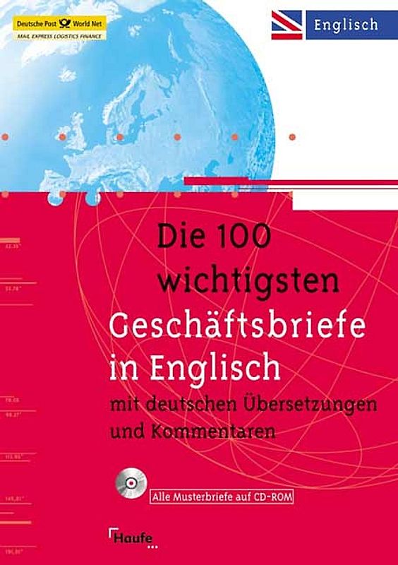 Die 100 wichtigsten Geschäftsbriefe in Englisch. Mit deutschen Übersetzungen und Kommentaren