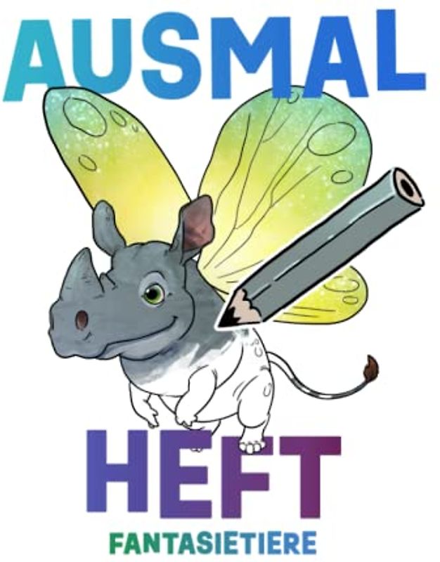Ausmalheft Fantasietiere: Malbuch für Kinder mit lustigen, fantastischen Kreaturen zum anmalen