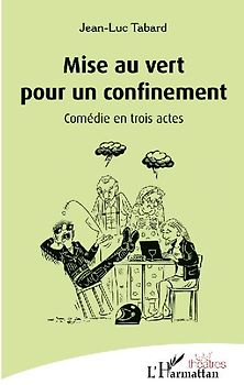 Mise au vert pour un confinement