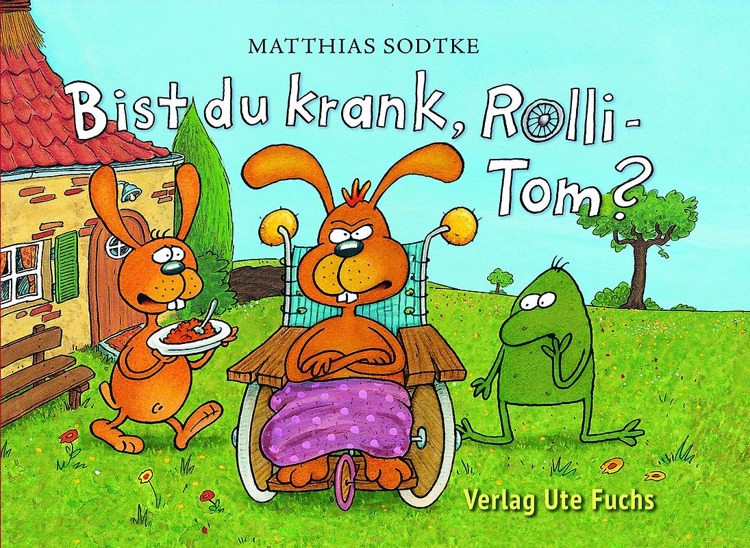 Bist du krank, Rolli-Tom?