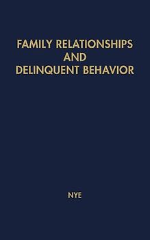 Family Relationships and Delinquent Behavior.