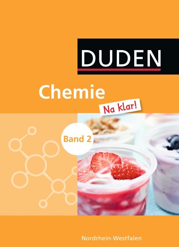 Chemie Na klar! - Gesamtschule/Sekundarschule Nordrhein-Westfalen / Band 2 - Schülerbuch