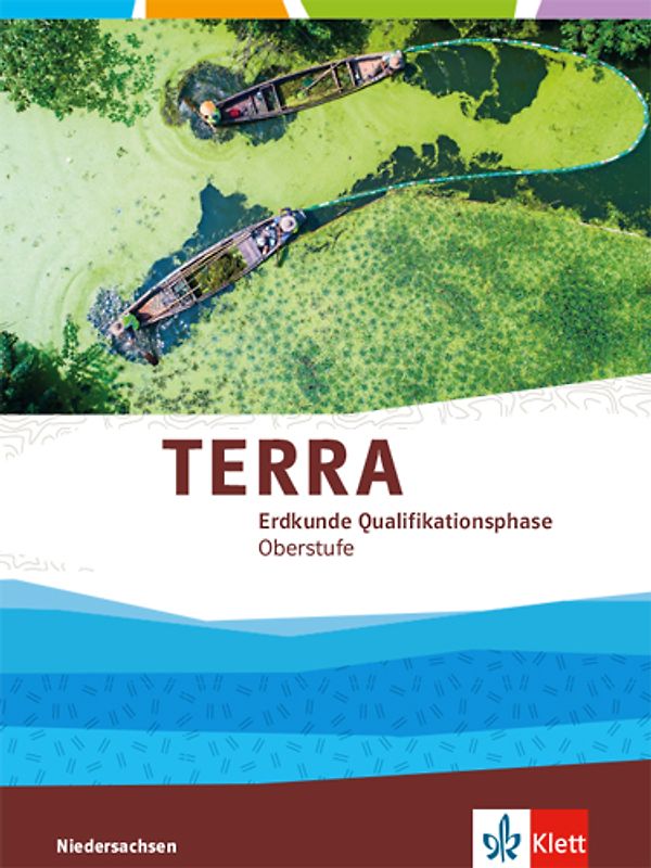TERRA Erdkunde Qualifikationsphase. Ausgabe Niedersachsen