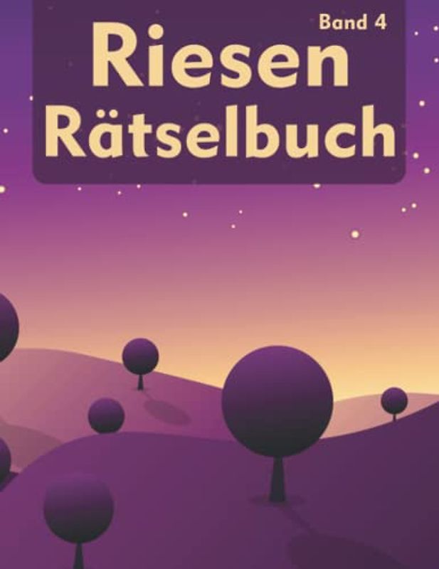 Riesen Rätselbuch für Erwachsene: Viele Logikrätsel mit Sudoku, Kreuzworträtsel, Wortsuche, Labyrinth, Straights und viele mehr | Geistig fit für Erwachsene und Senioren (XXL Rätselbuch)