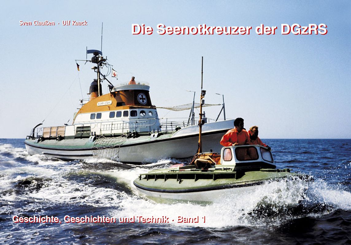 Die Seenotkreuzer der DGzRS · I