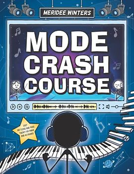 Meridee Winters Mode Crash Course: Easy Patterns and Mode Theory for Piano and Keyboard