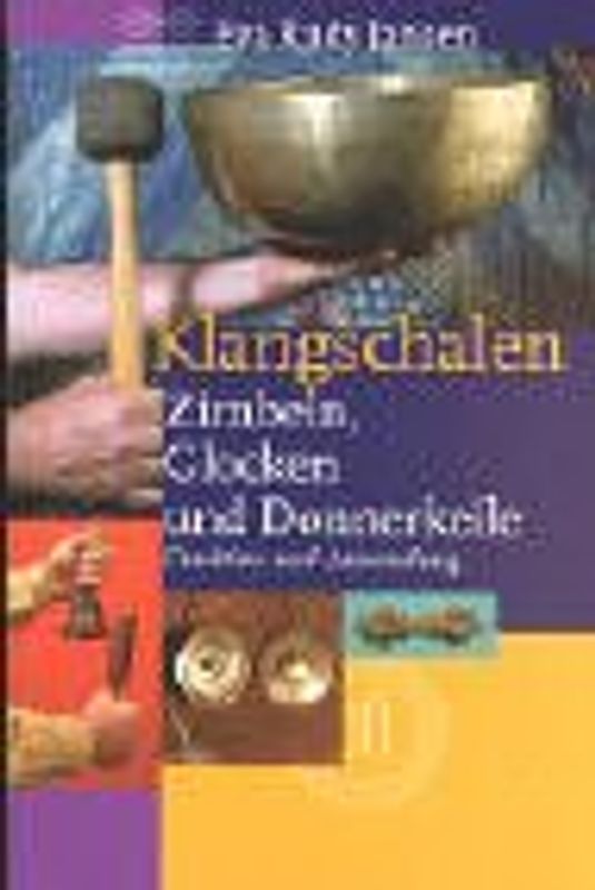 Klangschalen, Zimbeln, Glocken und Donnerkeile