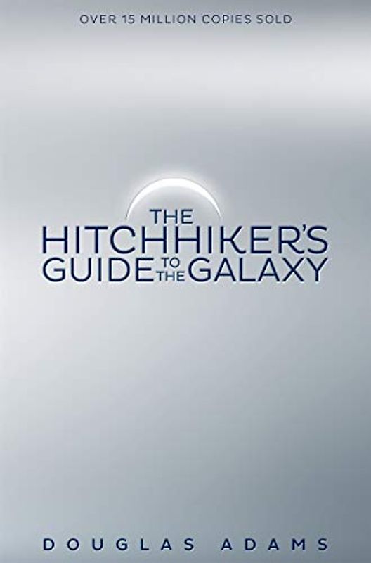 The Hitchhiker's Guide to the Galaxy (The Hitchhiker's Guide to the Galaxy, 1)
