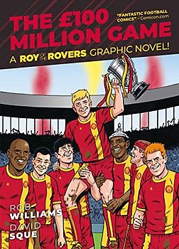 Roy of the Rovers: The £100 Million Game (A Roy of the Rovers Graphic Novel, 8)