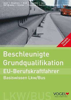 Beschleunigte Grundqualifikation - EU-Berufskraftfahrer