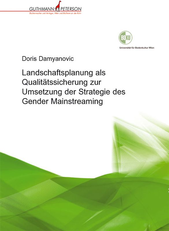 Landschaftsplanung als Qualitätssicherung zur Umsetzung der Strategie des Gender Mainstreaming
