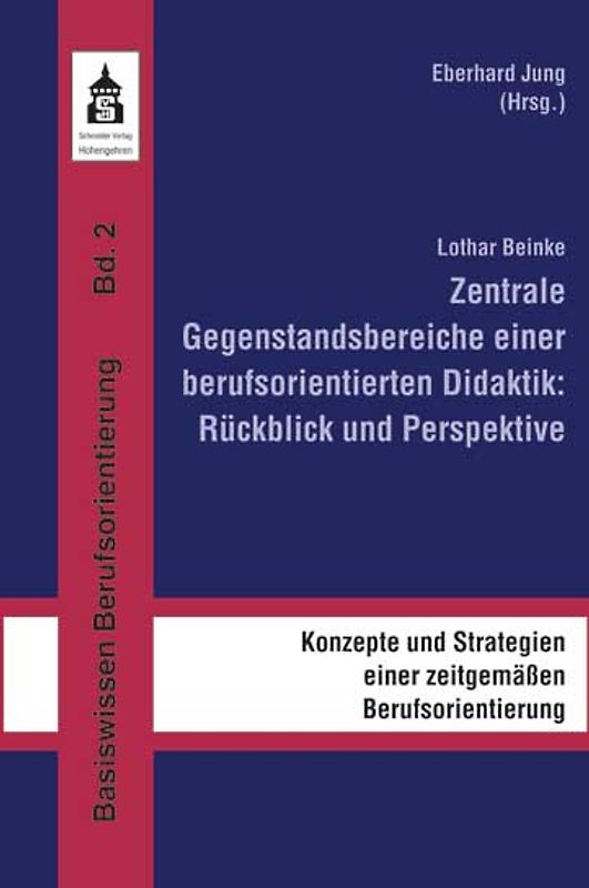Zentrale Gegenstandsbereiche einer berufsorientierten Didaktik: Rückblick und Perspektive