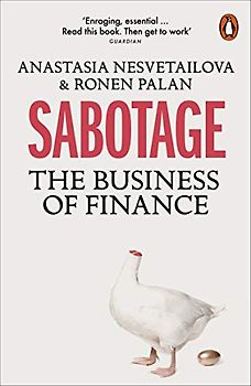Sabotage: The Business of Finance