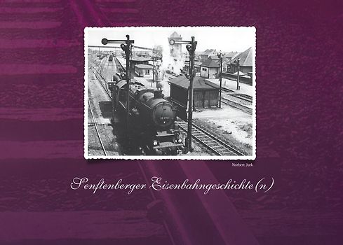 Senftenberger Eisenbahngeschichte(n)