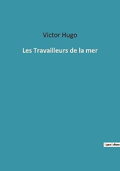 Les Travailleurs de la mer