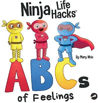 Ninja Life Hacks ABCs of Feelings