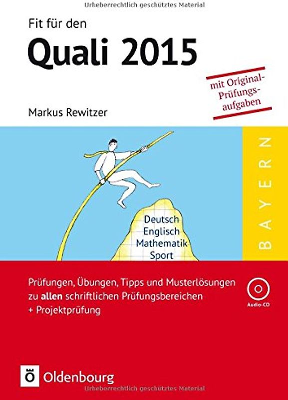 Fit für den Quali - Mittelschule Bayern 2015 / Prüfungen, Übungen, Tipps und Musterlösungen zu allen schriftlichen Prüfungsbereichen + Projektprüfung
