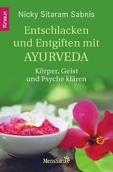 Entschlacken und Entgiften mit Ayurveda
