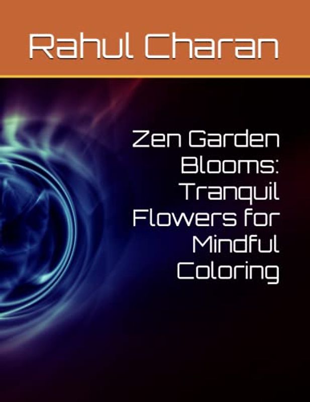 Zen Garden Blooms: Tranquil Flowers for Mindful Coloring