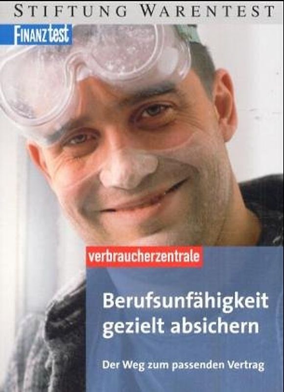 Berufsunfähigkeit gezielt absichern