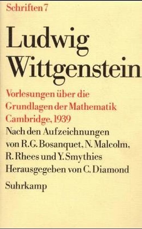 Schriften / Wittgensteins Vorlesungen über die Grundlagen der Mathematik, Cambridge 1939