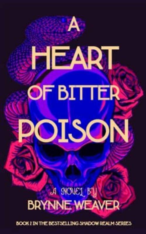 A Heart Of Bitter Poison (The Shadow Realm, Band 2)