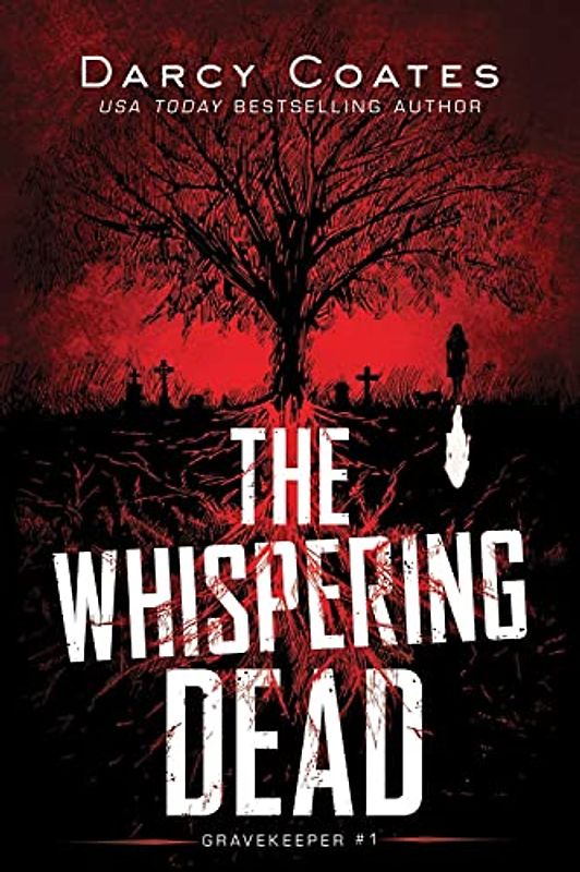 The Whispering Dead (Gravekeeper, 1, Band 1)