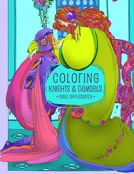 Coloring Knights and Damsels: A Book of Godly Gentlewomen to Color