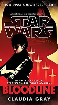 Bloodline (Star Wars): In the years before Star Wars: the force awakens