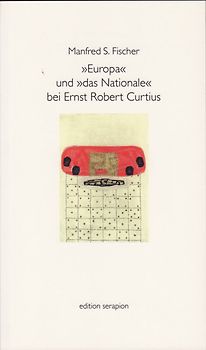 Europa und Das Nationale bei Ernst Robert Curtius