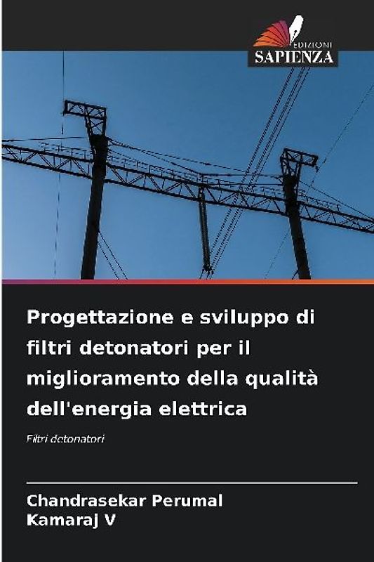 Progettazione e sviluppo di filtri detonatori per il miglioramento della qualità dell'energia elettrica